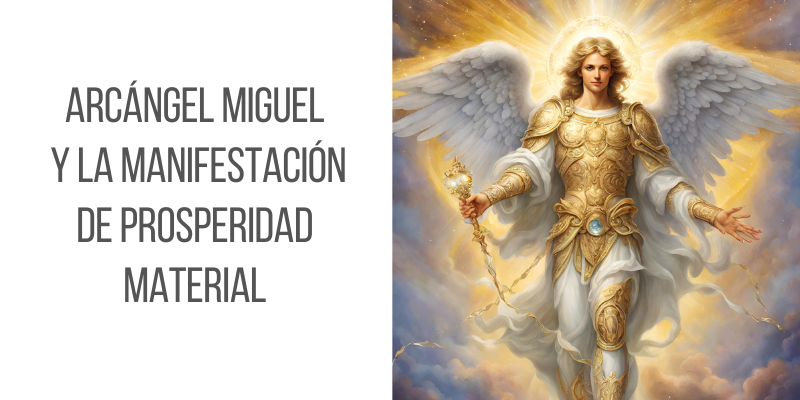 Arcángel Miguel  y la manifestación de prosperidad material